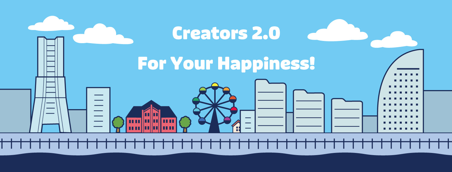 Creators2.0 For Your Happiness!